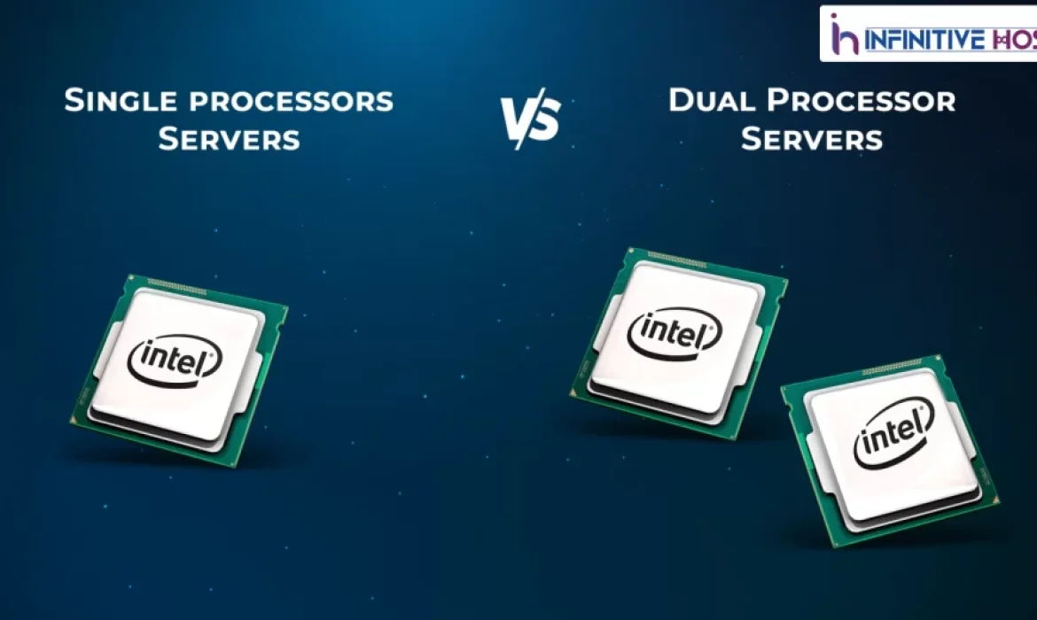The Difference Between Single and Dual Processor Servers