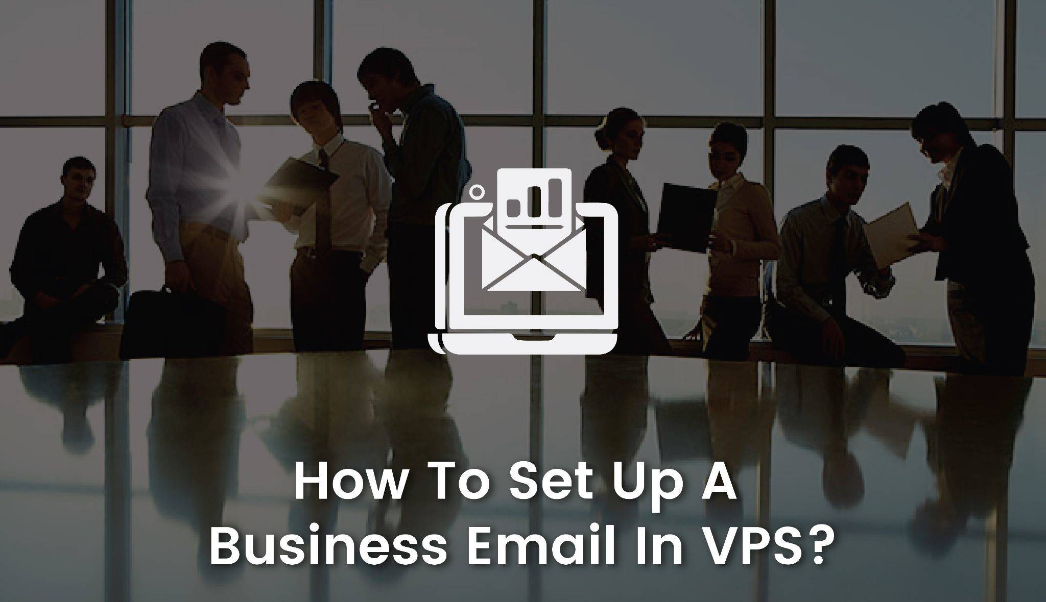 Setting Up Your Business Email on VPS