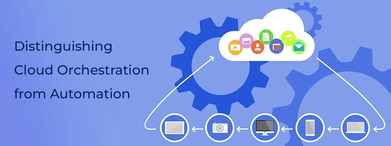 Distinguishing-Cloud-Orchestration-from-Automation