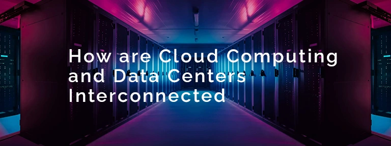 How-are-Cloud-Computing-and-Data-Centers-Interconnected