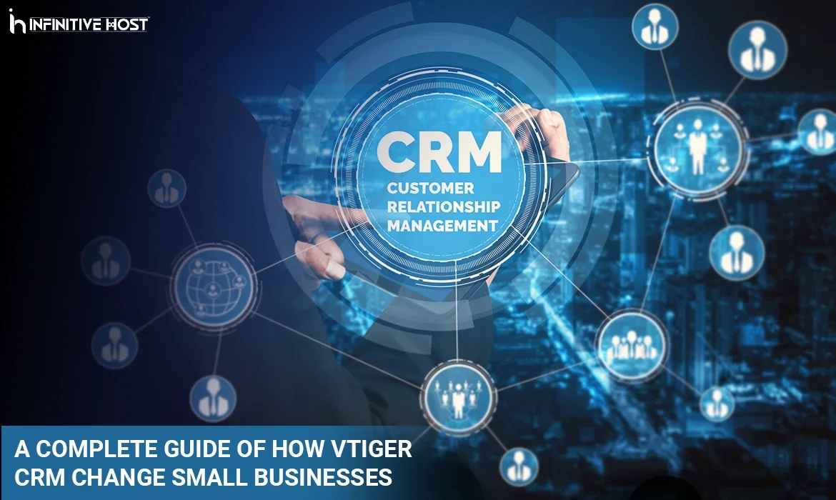 How Vtiger CRM Change Small Businesses
