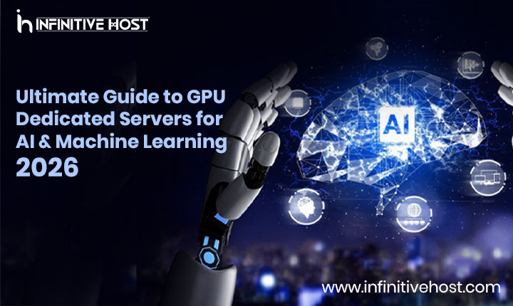 GPU Dedicated Servers for AI & Machine Learning (2026)