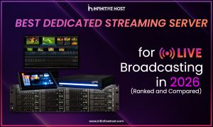 Best dedicated streaming server