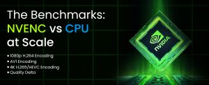NVENC vs CPU
