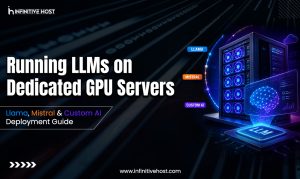running LLM on dedicated GPU servers