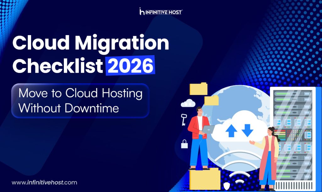 Cloud Migration Checklist 2026: Move to Cloud Hosting Without Downtime
